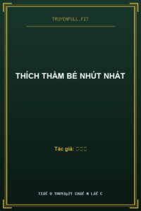 Thích Thầm Bé Nhút Nhát