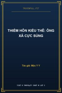 Thiểm Hôn Kiều Thê: Ông Xã Cực Sủng
