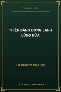 Thiên Băng Đừng Lạnh Lùng Nữa