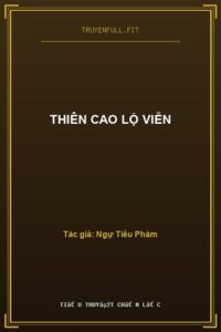 Thiên Cao Lộ Viễn