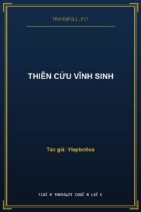 Thiên Cửu Vĩnh Sinh