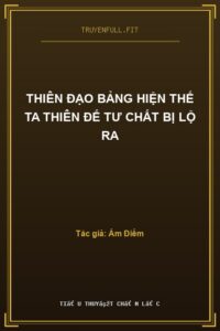 Thiên Đạo Bảng Hiện Thế Ta Thiên Đế Tư Chất Bị Lộ Ra