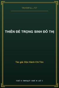 Thiên Đế Trọng Sinh Đô Thị