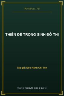 Thiên Đế Trọng Sinh Đô Thị