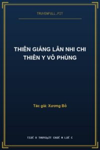 Thiên Giáng Lân Nhi Chi Thiên Y Vô Phùng