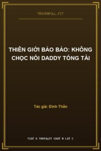 Thiên Giới Bảo Bảo: Không Chọc Nổi Daddy Tổng Tài