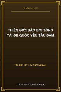 Thiên Giới Bảo Bối Tổng Tài Đế Quốc Yêu Sâu Đậm
