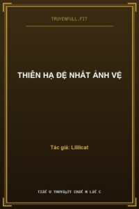 Thiên Hạ Đệ Nhất Ảnh Vệ