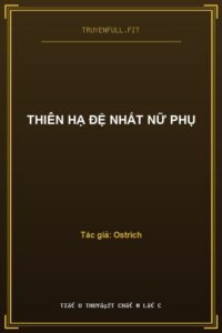 Thiên Hạ Đệ Nhất Nữ Phụ