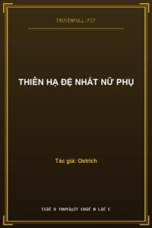 Thiên Hạ Đệ Nhất Nữ Phụ
