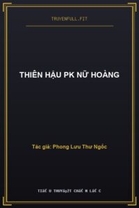 Thiên Hậu Pk Nữ Hoàng