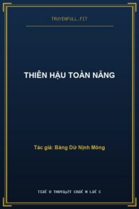 Thiên Hậu Toàn Năng