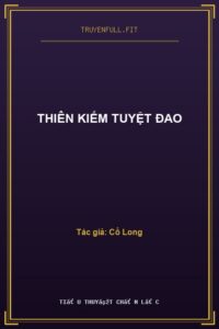 Thiên Kiếm Tuyệt Ðao