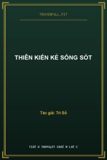 Thiên Kiến Kẻ Sống Sót