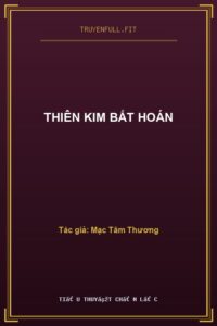 Thiên Kim Bất Hoán