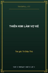 Thiên Kim Làm Vợ Kế