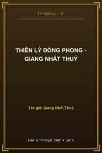 Thiên Lý Đồng Phong – Giang Nhất Thuỷ