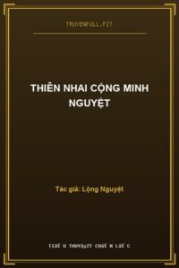 Thiên Nhai Cộng Minh Nguyệt