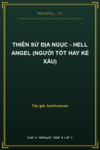 Thiên Sứ Địa Ngục – Hell Angel (Người Tốt Hay Kẻ Xấu)