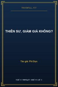 Thiên Sư, Giảm Giá Không?