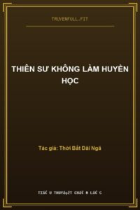 Thiên Sư Không Làm Huyền Học