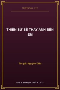 Thiên Sứ Sẽ Thay Anh Bên Em