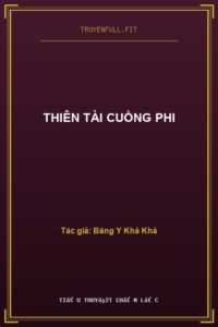 Thiên Tài Cuồng Phi