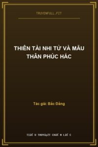Thiên Tài Nhi Tử Và Mẫu Thân Phúc Hắc