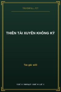 Thiên Tài Xuyên Không Ký