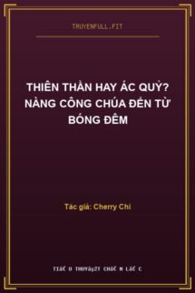 Thiên Thần Hay Ác Quỷ? Nàng Công Chúa Đến Từ Bóng Đêm