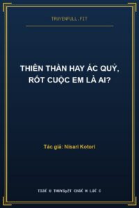 Thiên Thần Hay Ác Quỷ, Rốt Cuộc Em Là Ai?