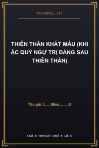 Thiên Thần Khát Máu (Khi Ác Quỷ Ngự Trị Đằng Sau Thiên Thần)