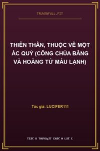 Thiên Thần, Thuộc Về Một Ác Quỷ (Công Chúa Băng Và Hoàng Tử Máu Lạnh)