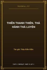Thiên Thanh Thiển, Thả Hành Thả Luyến