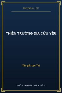 Thiên Trường Địa Cửu Yêu