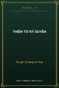 Thiên Tứ Kỳ Duyên