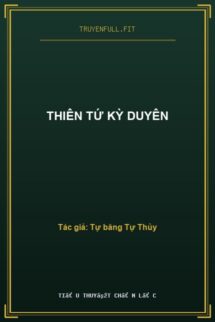 Thiên Tứ Kỳ Duyên