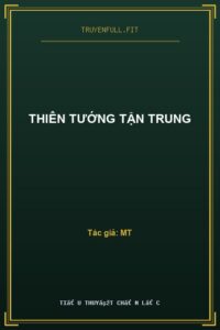 Thiên Tướng Tận Trung