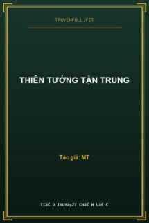 Thiên Tướng Tận Trung