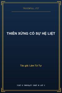 Thiên Xứng Cố Sự Hệ Liệt