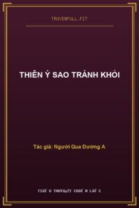 Thiên Ý Sao Tránh Khỏi