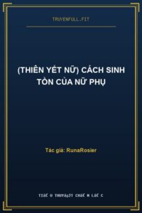 (Thiên Yết Nữ) Cách Sinh Tồn Của Nữ Phụ