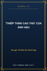 ‘Thiếp Thân Cao Thủ’ Của Ảnh Hậu