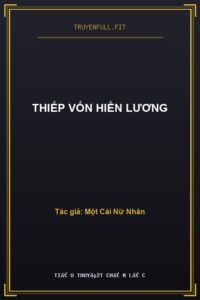 Thiếp Vốn Hiền Lương