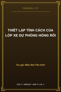 Thiết Lập Tính Cách Của Lốp Xe Dự Phòng Hỏng Rồi