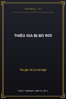 Thiếu Gia Bị Bỏ Rơi