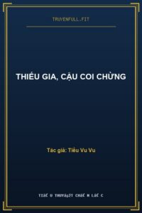 Thiếu Gia, Cậu Coi Chừng