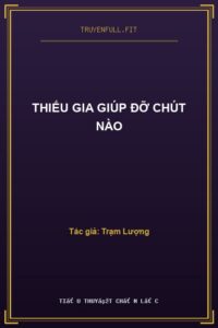 Thiếu Gia Giúp Đỡ Chút Nào