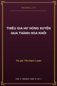 Thiếu Gia Hư Hỏng Xuyên Qua Thành Hoa Khôi