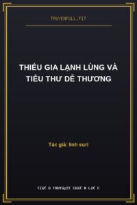 Thiếu Gia Lạnh Lùng Và Tiểu Thư Dễ Thương